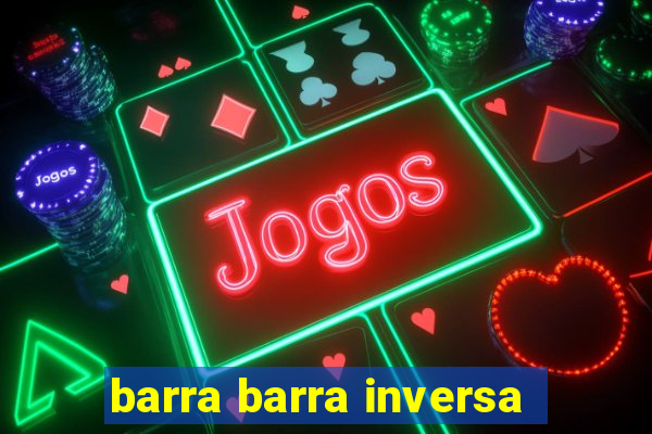 barra barra inversa - twitch